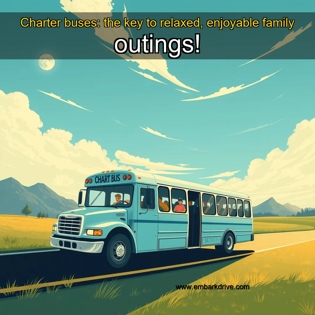 You are currently viewing Charter buses: the key to relaxed, enjoyable family outings!