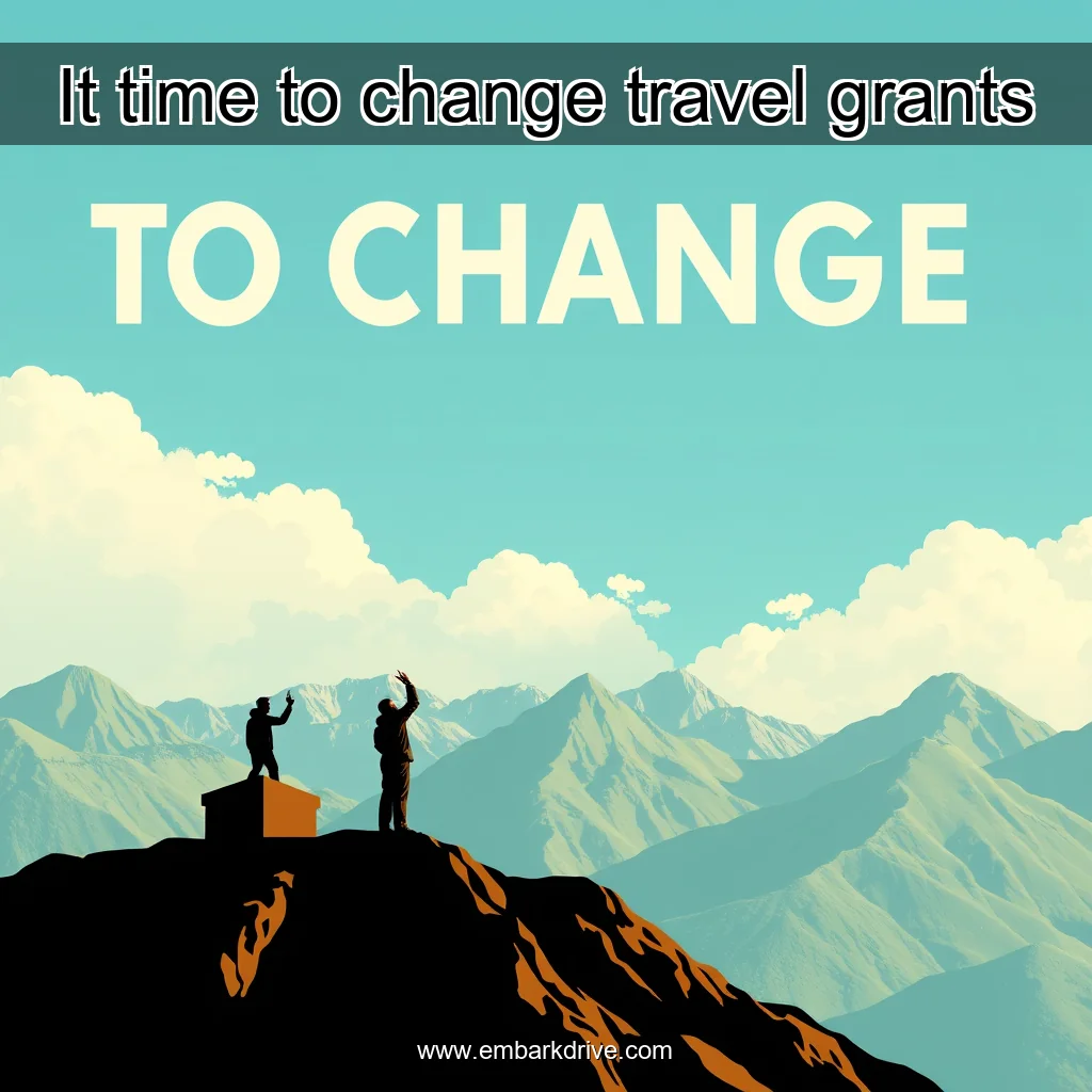 You are currently viewing It time to change travel grants