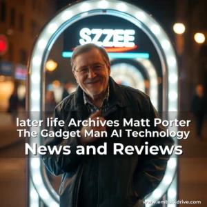 Read more about the article later life Archives  Matt Porter  The Gadget Man  AI  Technology News and Reviews