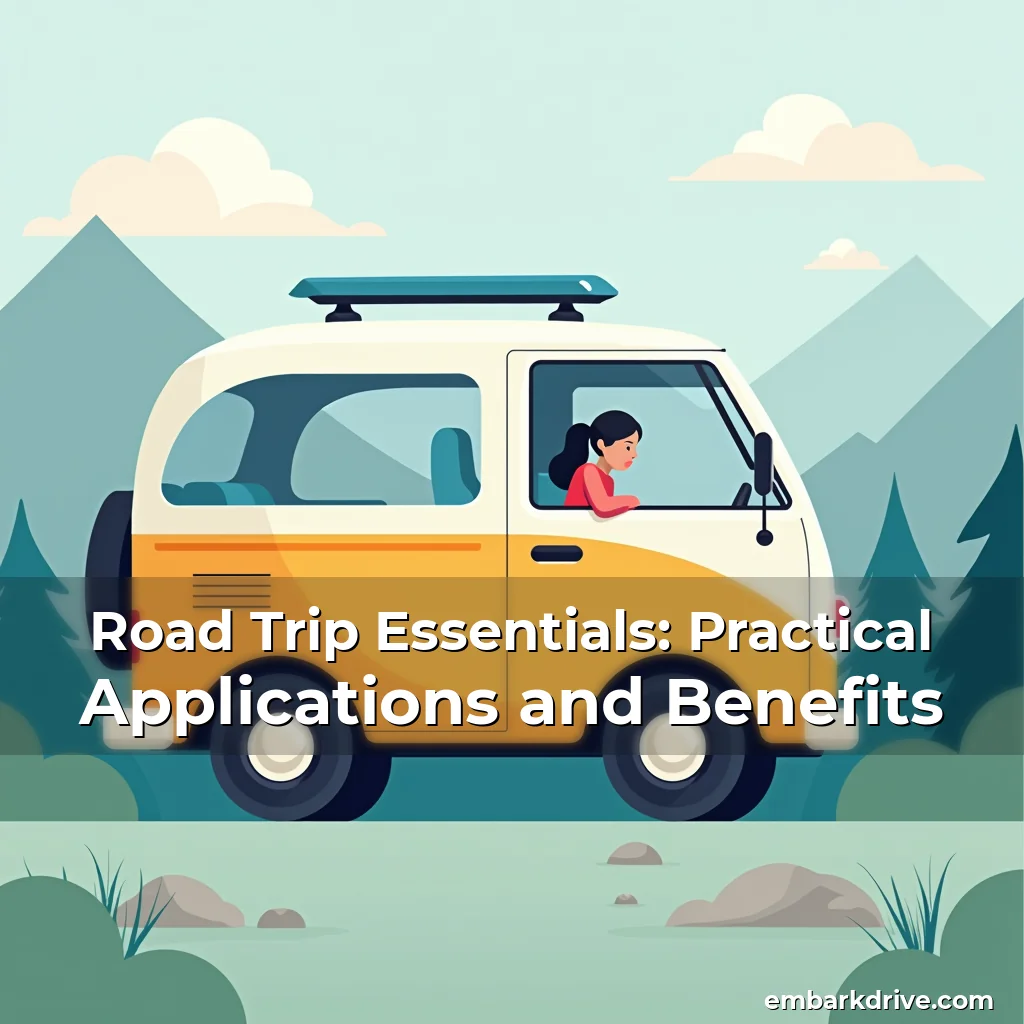 Read more about the article Road Trip Essentials: Practical Applications and Benefits