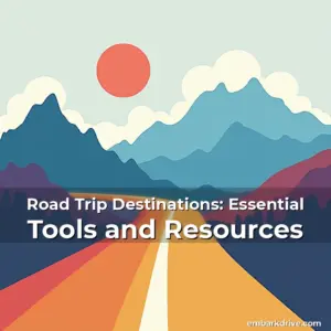 Artistic representation for Road Trip Destinations: Essential Tools and Resources