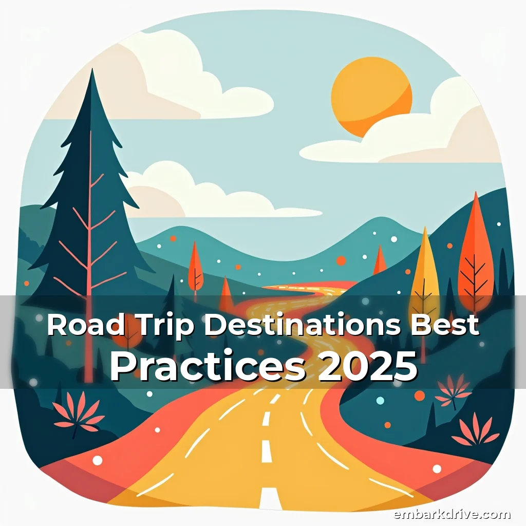 Artistic representation for Road Trip Destinations Best Practices 2025