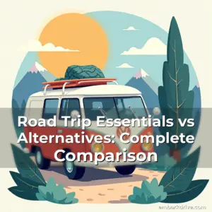 Artistic representation for Road Trip Essentials vs Alternatives: Complete Comparison