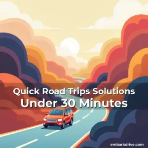 Artistic representation for Quick Road Trips Solutions Under 30 Minutes